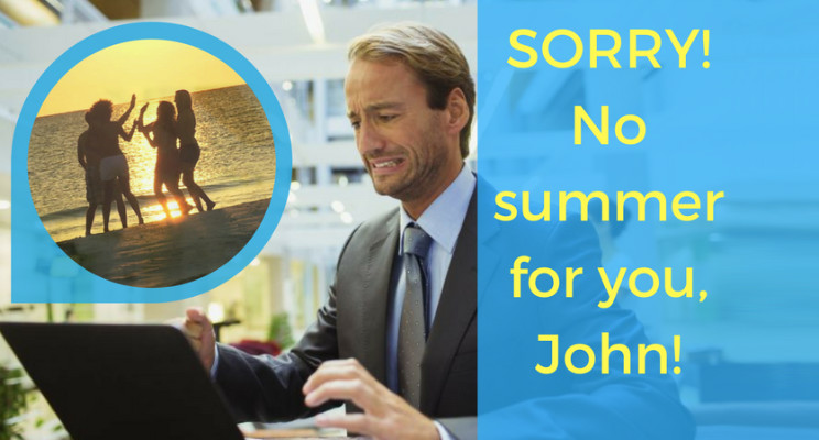 Middle of the summer and you still in the office? Simple steps to finally get to the sea